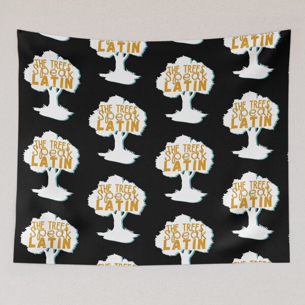 Item preview, The trees Speak Latin designed and sold by ronaldsonou.