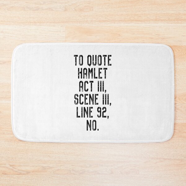 Item preview, To Quote Funny Literary sarcastic offended saying theater music  gift Birthday Meme boyfriend girlfriend designed and sold by joygift369.