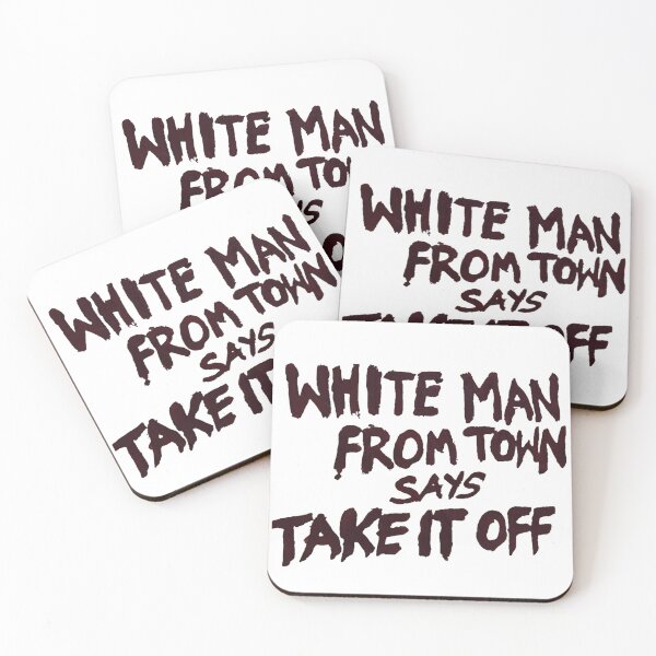 Item preview, White Man From Town Says Take It Off designed and sold by Stella ☆.