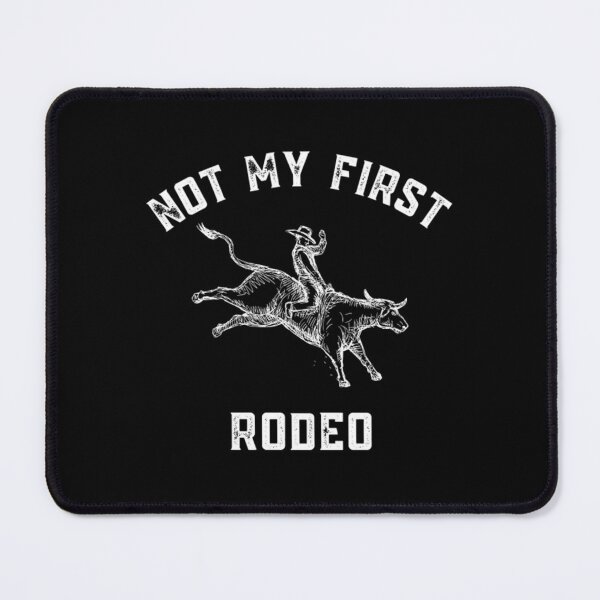 Item preview, Not My First Rodeo designed and sold by diesonlost.
