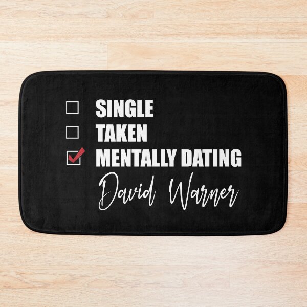 Item preview, Mentally Dating David Warner designed and sold by Bend-The-Trendd.