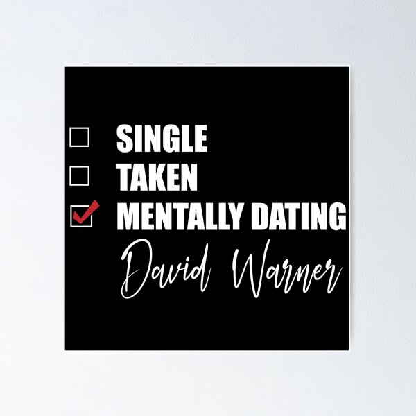 Item preview, Mentally Dating David Warner designed and sold by Bend-The-Trendd.