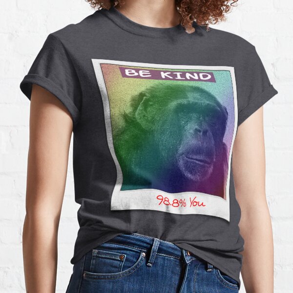 Rainbow Chimpanzee Face Design, Be Kind, 98.8% You Classic T-Shirt