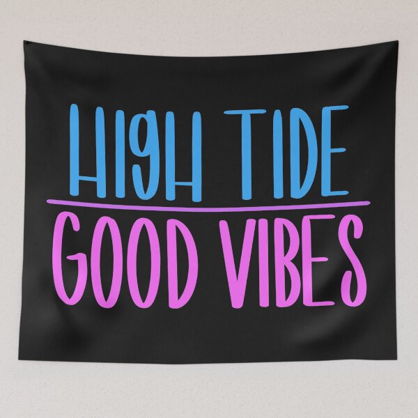 Item preview, High tide good vibes Typography designed and sold by Floridaseaside.