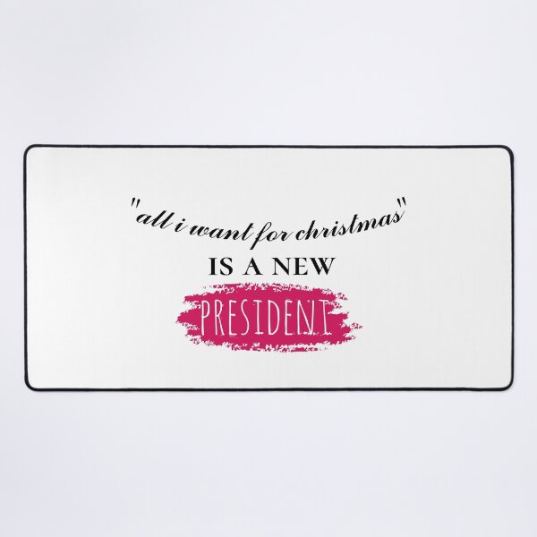 Item preview, all i want for christmas is a new president designed and sold by infinity-khd.
