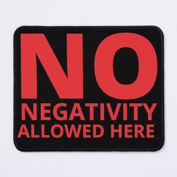 Item preview, NO NEGATIVITY ALLOWED HERE designed and sold by KingsManKind.