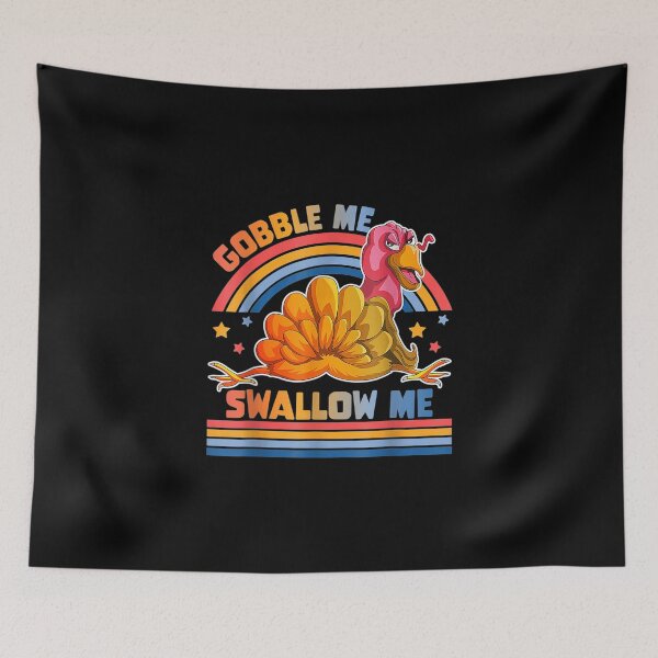 Item preview, Gobble Me Swallow Me Funny Thanksgiving Turkey designed and sold by GarnerPugh.