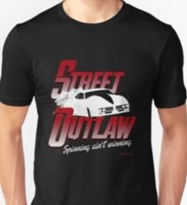 street outlaw spinning ain't winning Slim Fit T-Shirt