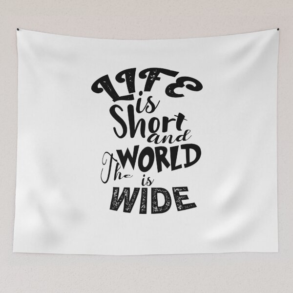 Item preview, Life is short and the world is wide ,cute quote designed and sold by aliaiffa.
