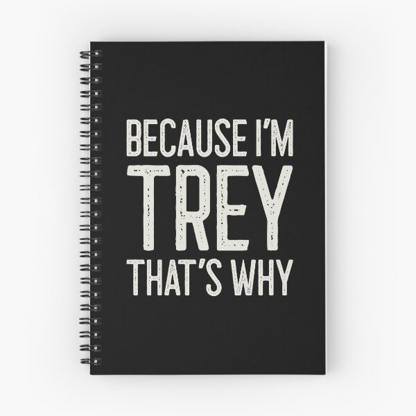 Item preview, Because I’m Trey That’s Why Funny Personalized Name designed and sold by MariosNydras.