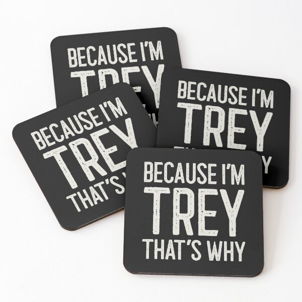 Item preview, Because I’m Trey That’s Why Funny Personalized Name designed and sold by MariosNydras.