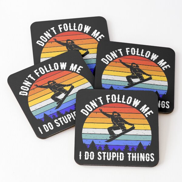 Item preview, Don't Follow Me I Do Stupid Things - Snowboard III designed and sold by Lemon Pepper.