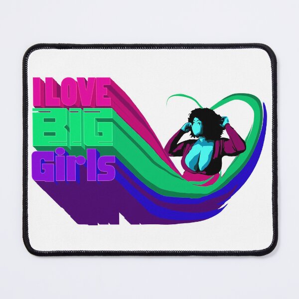 Item preview, I Love Big Girls designed and sold by DDDStudio.