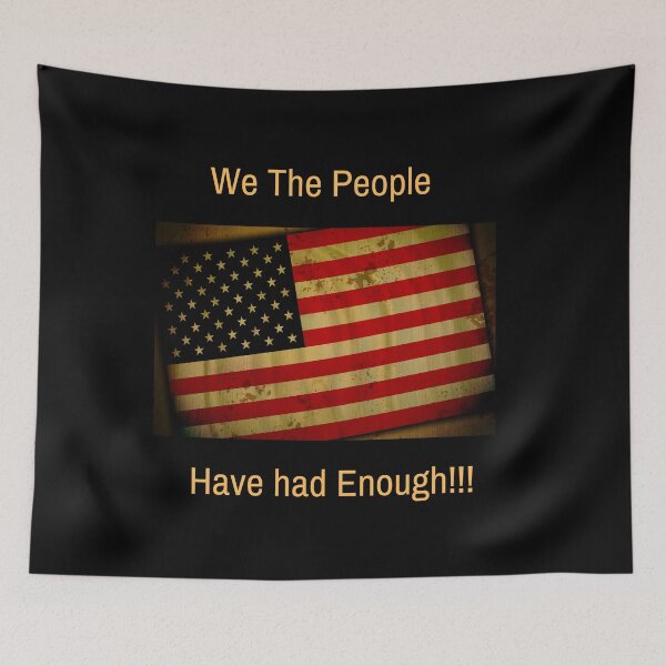 Item preview, We the People, have had enough designed and sold by The Healing Key  - Art • Spirit • Transformation • .