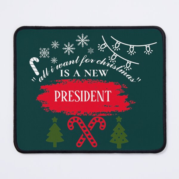 Item preview, all i want for christmas is a new president designed and sold by infinity-khd.