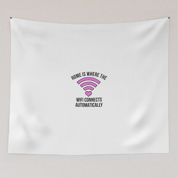 Item preview, Home Is Where The Wifi Connects Automatically designed and sold by teenthings.