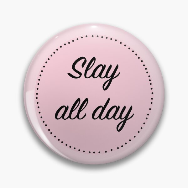 Item preview, Slay all day designed and sold by Coolzstuff.