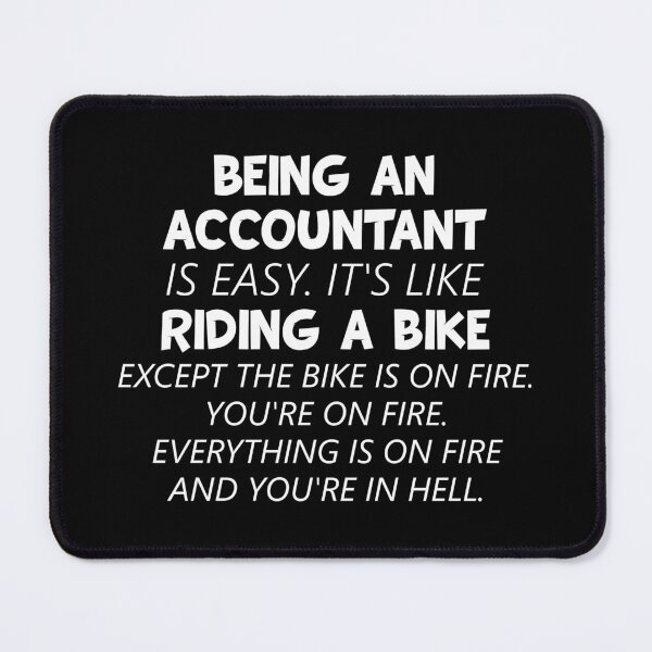 Item preview, Being An Accountant Is Like Riding A Bike designed and sold by T-shirt For You.