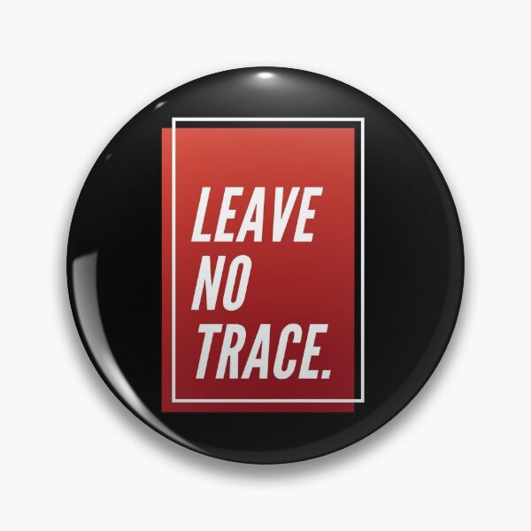 Item preview, Leave no trace. designed and sold by Bushtrippers.