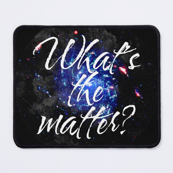 Item preview, What's the matter? - Dark matter designed and sold by Inflict Design.