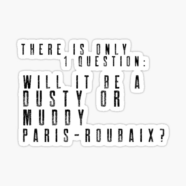 Item preview, There is only 1 question! L'enfer du Nord - Paris-Roubaix designed and sold by Whatalifestyle.