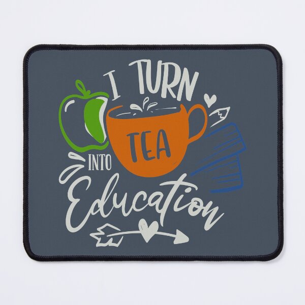 Item preview, I Turn Tea Into Education designed and sold by FOX1999-Design.