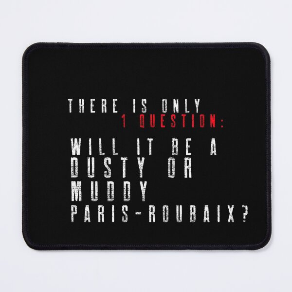 Item preview, There is only 1 question! L'enfer du Nord - Paris-Roubaix designed and sold by Whatalifestyle.