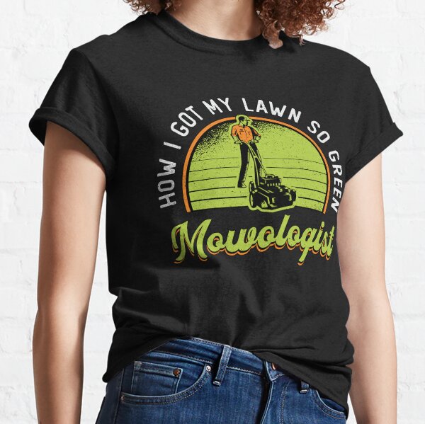 Neighbors Grass is Shorter Than Mine Funny Lawn Care Shirt Lawn