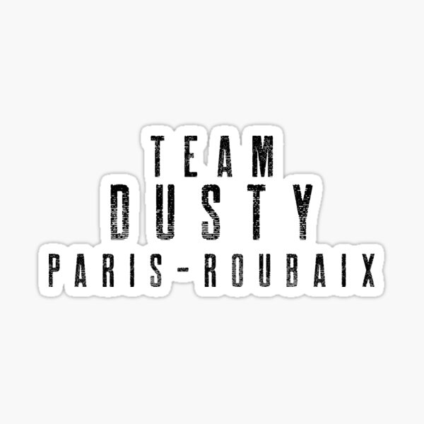 Item preview, Team Muddy or Team Dusty!? - L'enfer du Nord - Paris-Roubaix designed and sold by Whatalifestyle.