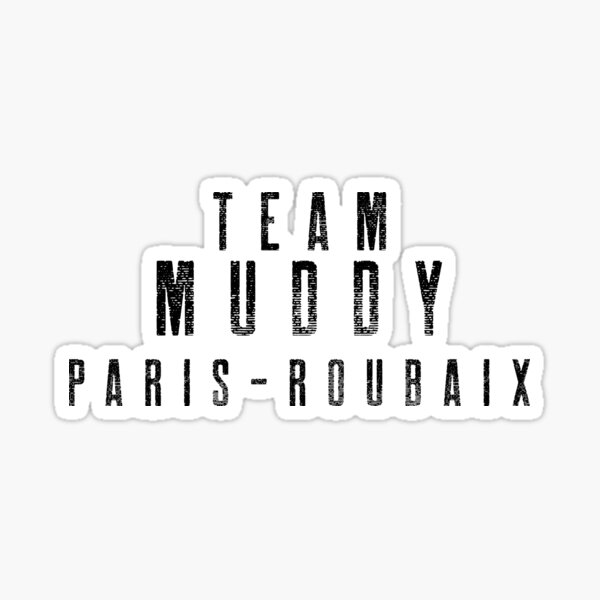 Item preview, Team Muddy or Team Dusty!? - L'enfer du Nord - Paris-Roubaix designed and sold by Whatalifestyle.