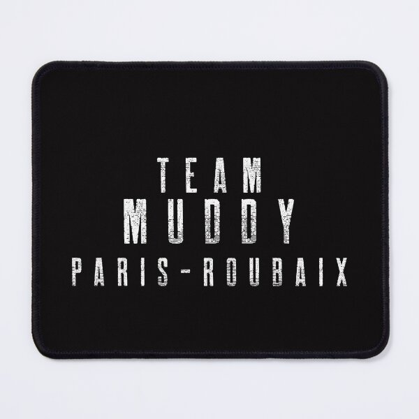 Item preview, Team Muddy or Team Dusty!? - L'enfer du Nord - Paris-Roubaix designed and sold by Whatalifestyle.
