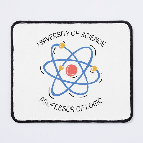 Item preview, University Of Science Professor Of Logic designed and sold by ArtistryPrint.