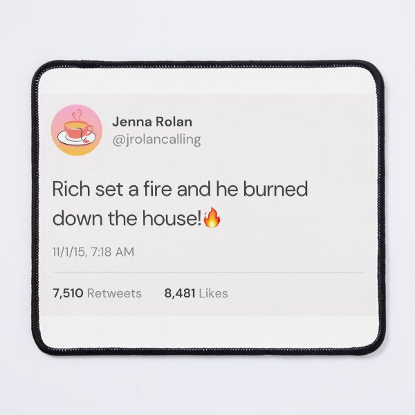 Item preview, Rich Set a Fire Tweet designed and sold by BabyCupcakes.