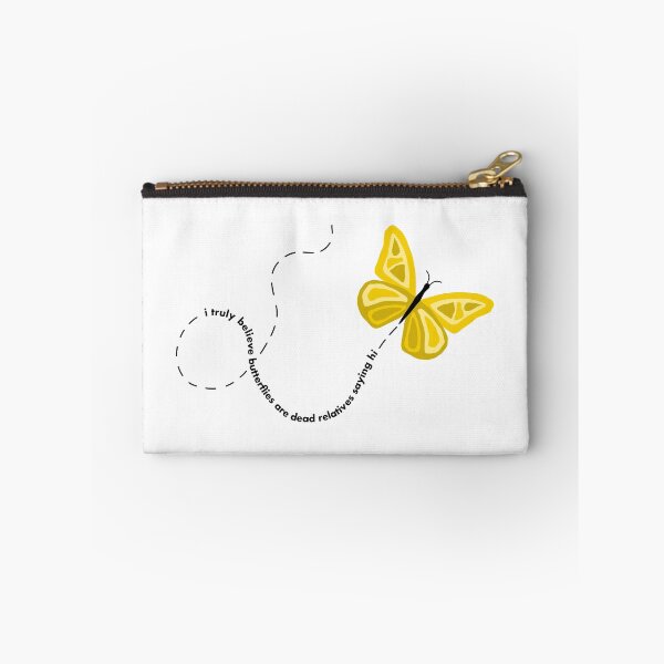 Item preview, I truly believe butterflies are dead relatives saying hi designed and sold by halcyon-gays.
