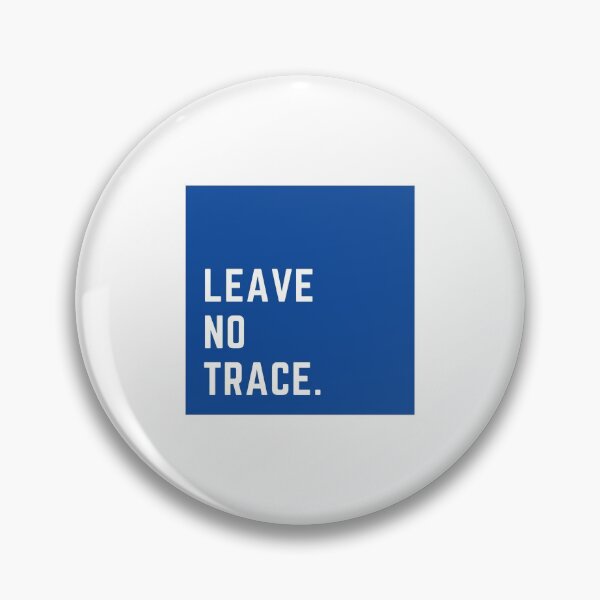 Item preview, Leave no trace. designed and sold by Bushtrippers.