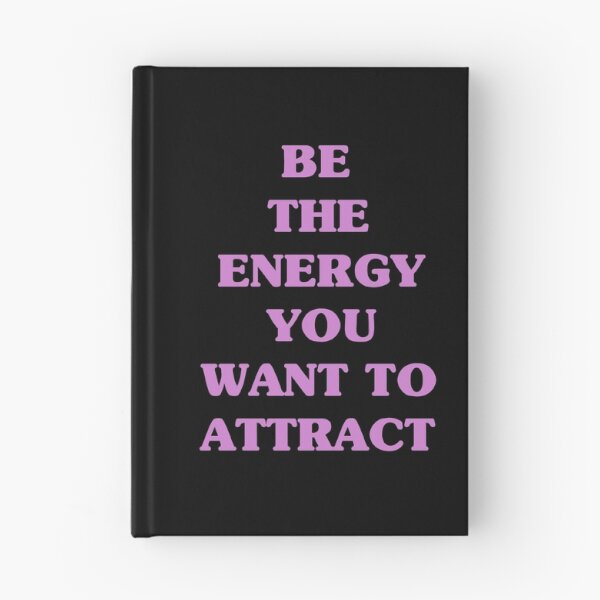 Item preview, Be The Energy You Want To Attract designed and sold by designedbylils.