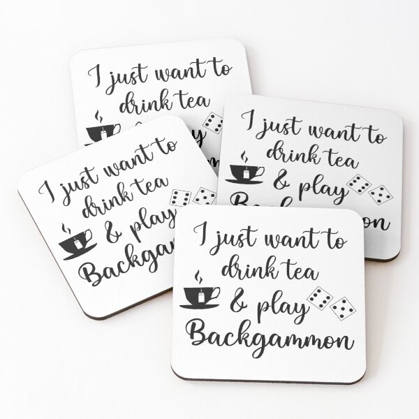 Item preview, I Just Want To Drink Tea and Play Backgammon, Board Games designed and sold by lfinkbeiner12.