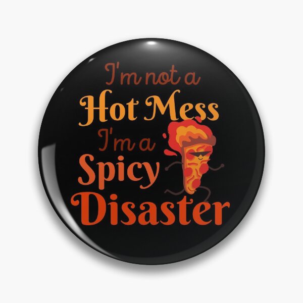 Item preview, I'm Not a Hot Mess I'm a Spicy Disaster | Funny Spicy Saying designed and sold by MiaDelelai.