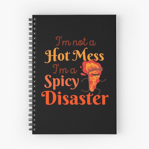 Item preview, I'm Not a Hot Mess I'm a Spicy Disaster | Funny Spicy Saying designed and sold by MiaDelelai.
