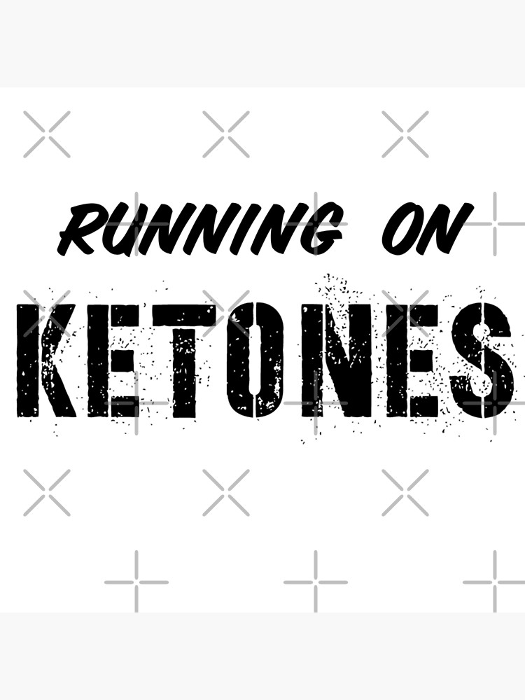 Running on Ketones, Keto Funny Keto apparel #KetoDiet #Ketosis  #ketoholic Art Print