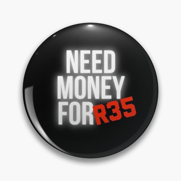 Item preview, Need Money for R35 designed and sold by Desznr.