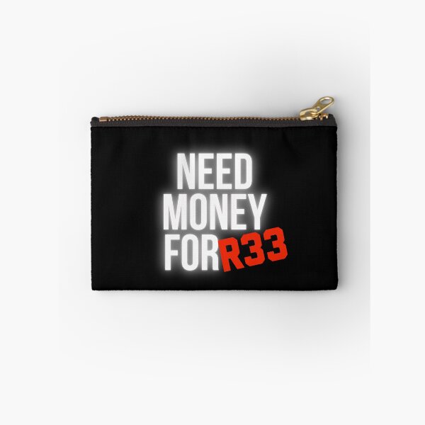Item preview, Need Money for R33 designed and sold by Desznr.