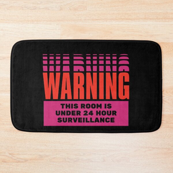 Item preview, WARNING: THIS ROOM IS UNDER 24 HOUR SURVEILLANCE designed and sold by Dream Big! by E. H..