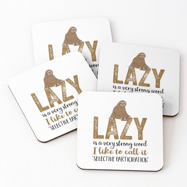 Item preview, Lazy is a Very Strong Word Sloth Funny designed and sold by dbreeze10.