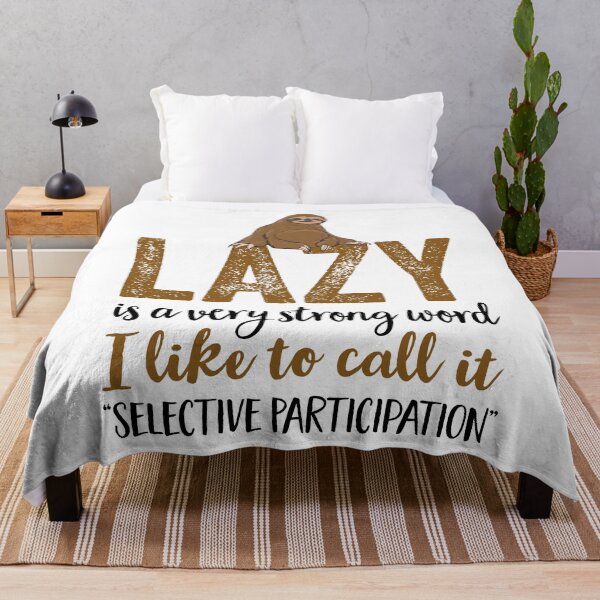 Item preview, Lazy is a Very Strong Word Sloth Funny designed and sold by dbreeze10.
