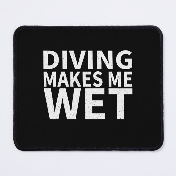 Item preview, Diving Makes Me wet | Diving Sports water designed and sold by YAHIA-14.