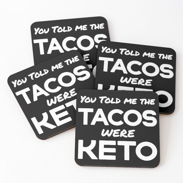 Item preview, You told me the tacos were keto. Funny Keto apparel #KetoDiet #Ketosis #ketoholic designed and sold by AmazingEcraft.