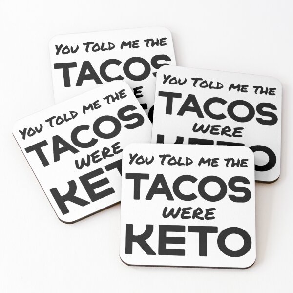 Item preview, You told me the Tacos were KETO. Funny Keto apparel #KetoDiet #Ketosis #ketoholic designed and sold by AmazingEcraft.