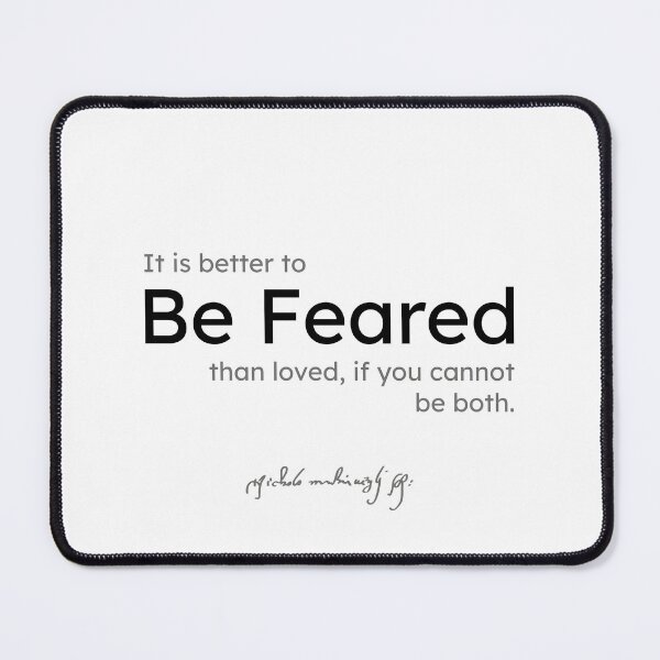 Item preview, Niccolo Machiavelli quotes - It is better to be feared than loved, if you cannot be both. designed and sold by razvandrc.