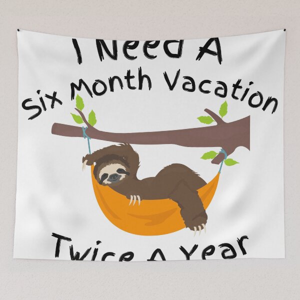 Item preview, I need a six month vacation twice a year  designed and sold by player-502.